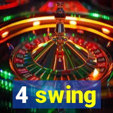 4 swing